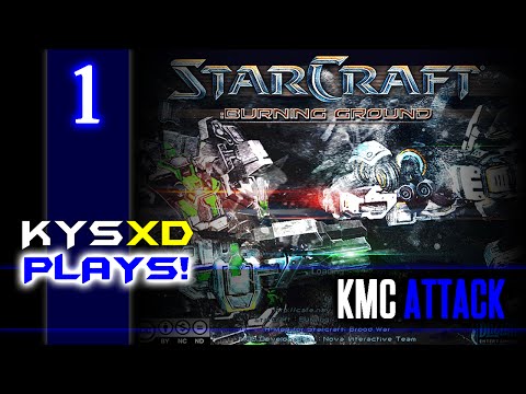 KYXSD plays! - N°1 - Starcraft Burning Ground 1.0 - KMC Attack - KYSXD vs IFRsilver