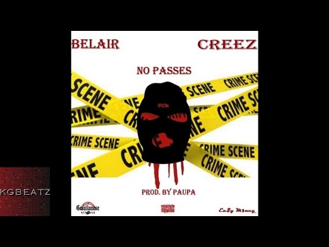 Belair x Creez - No Passes [Prod. By Paupa] [New 2017]