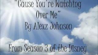 &#39;Cause You&#39;re Watching Over Me by Alexz Johnson (with lyrics)