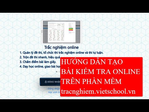 HD Tạo bài kiểm tra online trền phần mềm tracnghiem.vietschool.vn | vietschool