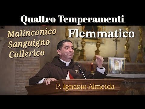 Che cos'è il TEMPERAMENTO FLEMMATICO? lezione 4 Araldi del Vangelo