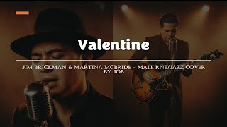Valentine - Jim Brickman &amp; Martina McBride - Male RNB/Jazz Cover (Lyric Video)