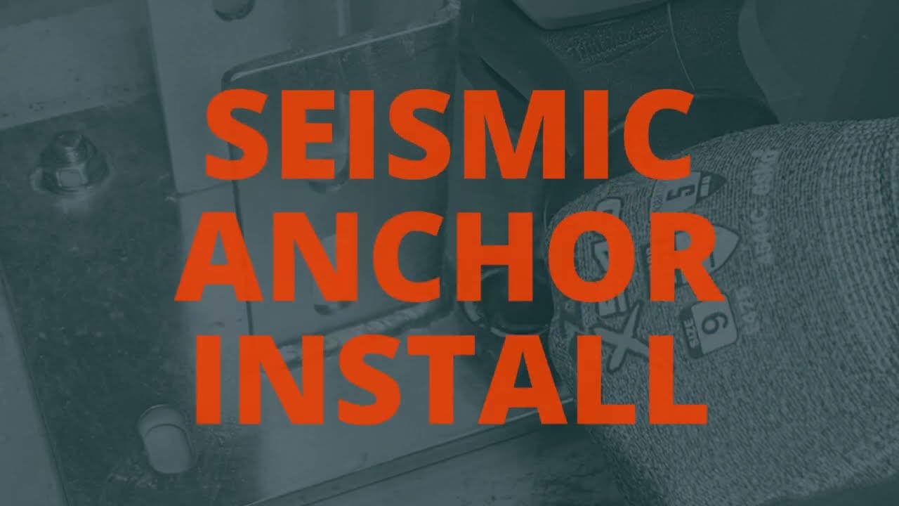 SEISMIC ANCHOR INSTALL