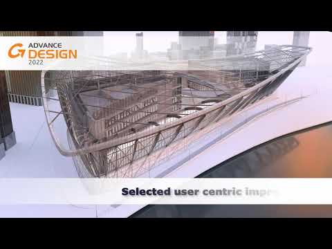 Selected user centric improvements and novelties in Advance Design 2022
