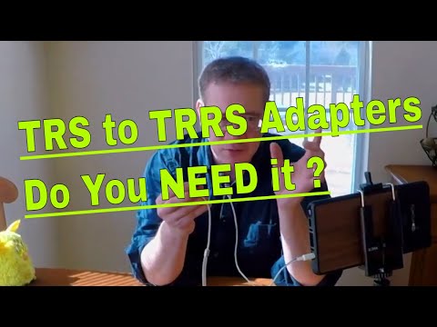 WHY YOU NEED a TRS to TRRS Smartphone adapter