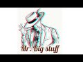Mr. Big Stuff - Young Uno
