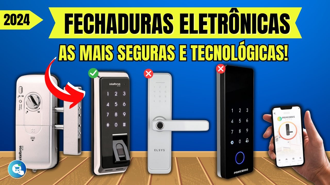 Descubra as MELHORES FECHADURAS ELETRÔNICAS de 2024 Para Sua Casa! | Intelbras, Elsys, Primebras