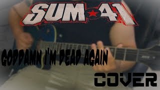 Sum 41 - Goddamn I&#39;m Dead Again (Guitar Cover w/ALL Solos!) [Studio Quality] TABS