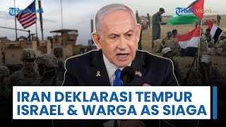 Rangkuman Perang Timur Tengah: Iran Deklarasi Perang, Israel Siaga Darurat & AS Desak Warga Pergi