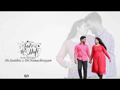 DR.SANTHRA & DR.NAMACHIVAYAM | SAVE THE DATE | 02-04-2023 | VIDEO MOMENTS | @CarmelPhotography   📸📸📸
