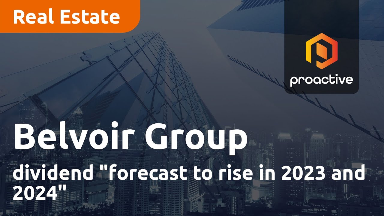Belvoir Group dividend "forecast to rise in 2023 and 2024"