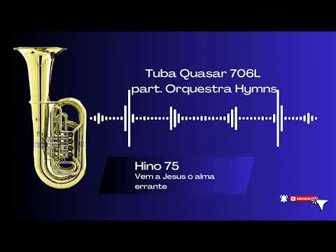 Hino 75 CCB - Vem a Jesus ó alma errante - Tuba Quasar 706L Part. Orquestra Hymns5