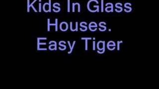 Kids In Glass Houses - Easy Tiger