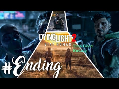 DYING LIGHT 2 Walkthrough THE BEST TRUE ENDING - SAVE MIA or SAVE LAWAN - (PC ULTRA) No Commentary