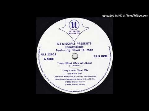 DJ Disciple Presents Innervisions - That's What Life's All About (Joey's Inner Vocal Mix)