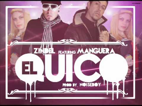 Zindel Ft Manguera   El Quico Prod By Noiseboy