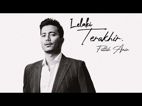 Fattah Amin - Lelaki Terakhir Official Lyric Video (OST Keluarga Itu)