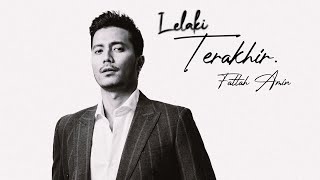 Download lagu Fattah Amin - Lelaki Terakhir  Lyric Video (OST Keluarga Itu) mp3 Download lagu Fattah Amin - Lelaki Terakhir  Lyric Video (OST Keluarga Itu) mp3