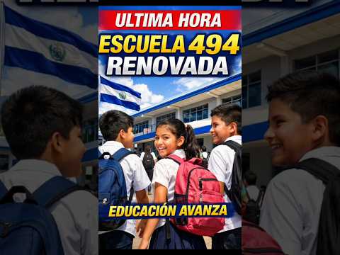 🌟📖 Más Escuelas Modernas para los Estudiantes Salvadoreños