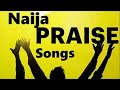40 Mins High Praise And Worship Songs Naija African Church Songs African High Praise Songs