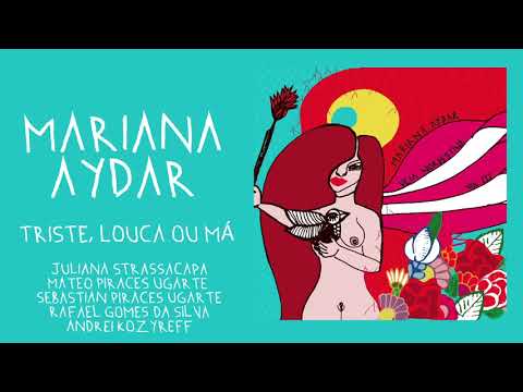 Mariana Aydar  (part. Maria Gadú) - Triste, Louca ou Má