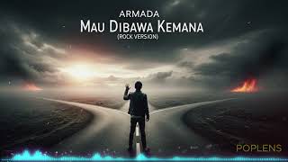 Download lagu Armada - Mau Dibawa Kemana: Versi Rock Paling Bikin Candu! mp3