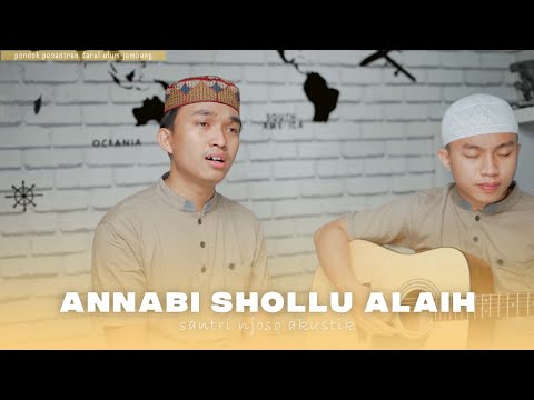 Annabi Shollu Alaih versi Akustik Santri Njoso