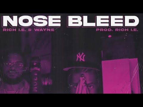 Wayne Hunnets x Rich I.E. - Nose Bleed (Official Music Video)