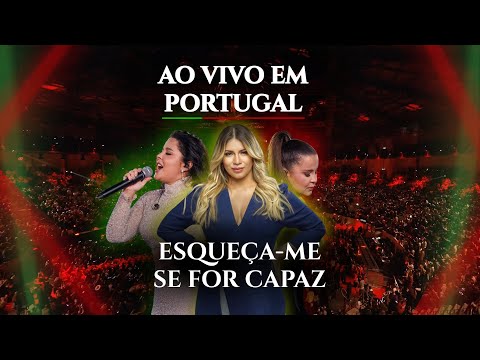 Esqueça-me Se For Capaz | Maiara e Maraisa part. Marília Mendonça (Ao Vivo em Portugal)