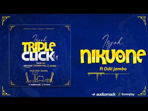 Isjoh   nikuone ft odii jambo (Official Audio)