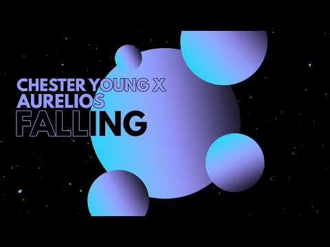 Chester Young x Aurelios - Falling