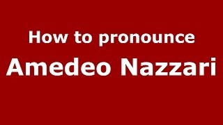 How to pronounce Amedeo Nazzari