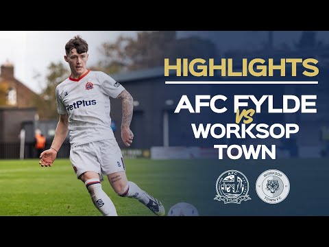 Highlights: AFC Fylde 2-3 Worksop Town