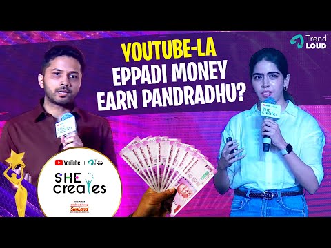 Youtube-la Eppadi Money Earn Pandradhu..? | She Creates | Coimbatore | YouTube India | Trend Loud