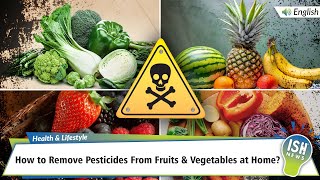 How to Remove Pesticides From Fruits and Vegetables at Home?