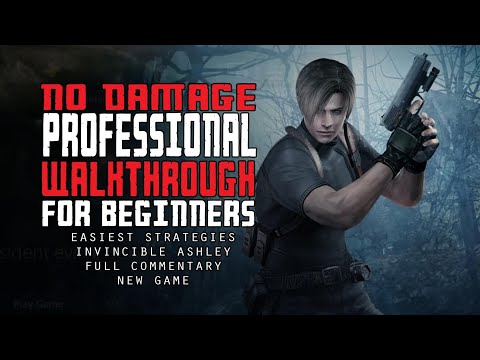 Resident Evil 4 - Professional No Damage Walkthrough for Beginners