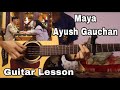 Maya - Ayush Gauchan | Guitar Lesson