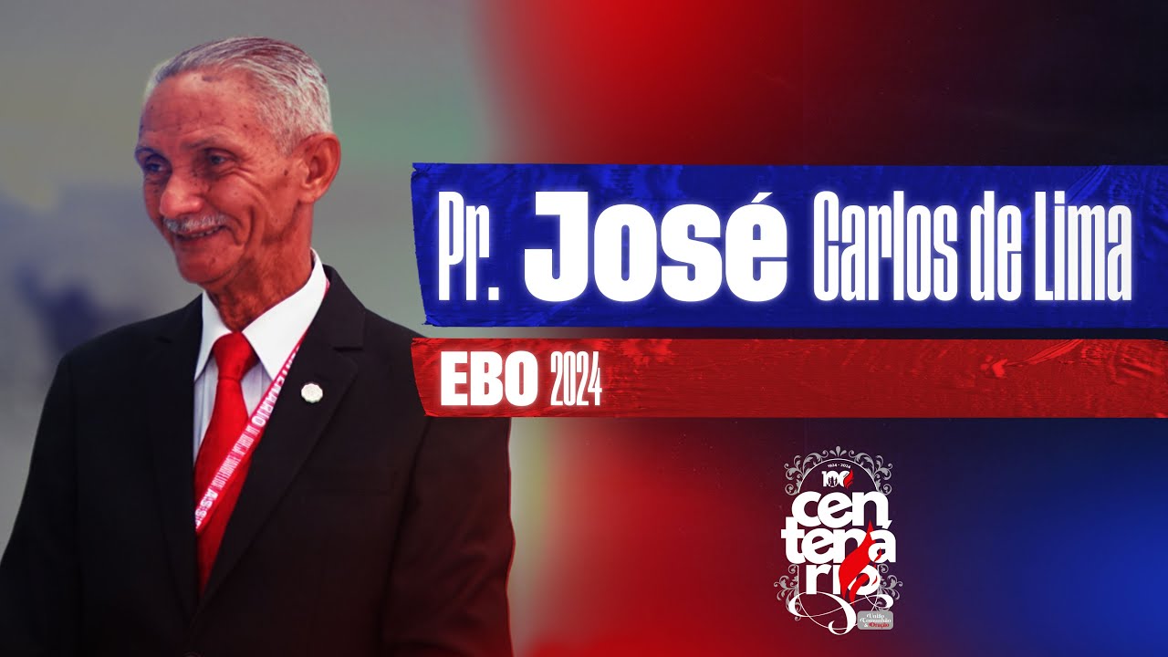 PR. JOSÉ CARLOS DE LIMA - EBO 2024