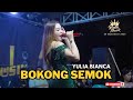 BOKONG SEMOK YULIA BIANCA LIVE RATU MUSIC