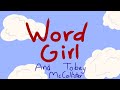 Tobey McCallister And Wordgirl