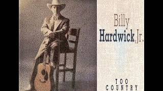 Billy Hardwick jr ~ You Sure Got This Ol&#39; Redneck Feelin&#39; Blue