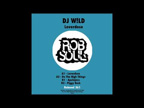 DJ W!ld - Loverdose (Robsoul)