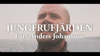 Jungfrufjärden - Lars Anders Johansson