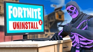 Every death I uninstall Fortnite...