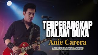 Download lagu Terperangkap Dalam Duka – Anie Carera (Rock Metal AI Cover by Neysaputrinuraulia) mp3