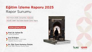 Canlı Yayın | Eğitim İzleme Raporu 2025 Sunumu
