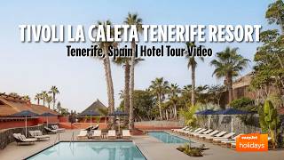 Tivoli La Caleta Tenerife Resort - Tenerife, Spain | Hotel Tour Video