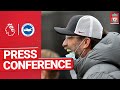 Jürgen Klopp's pre-match press conference | Brighton