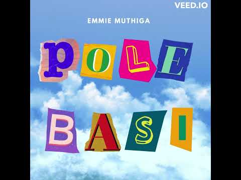 Emmie Muthiga - Pole Basi