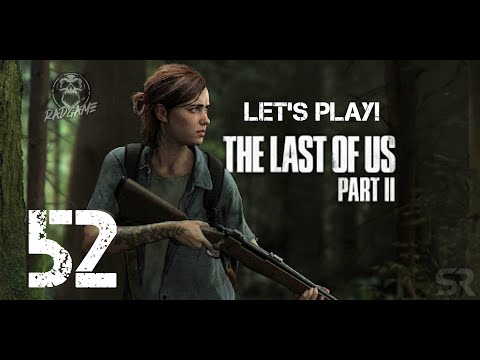 The Last of Us Part II | Walkthrough PART 52 1080p  60fps ( No Commentary )